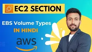 AWS Tutorial 48 | EBS Volume Types | AWS EC2 EBS Volumes | EBS Storage | Hindi