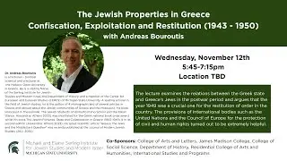 The Jewish Properties in Greece Confiscation, Exploitation and Restitution with Andreas Bouroutis