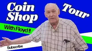 Floyd Doing a Little Tour of the Coin Shop