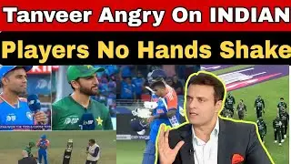 Tanveer Ahmed Angry On INDIAN Players No Hands Shake With Pakistan Players | Pak vsind