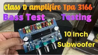 Bass Test | Class D amplifire Tpa 3166 D2 IC | Tesing series |Subwoofer Testing