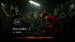 (No Copyright music)  VF MUSIC - Post Solder 2
