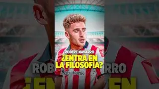 🔥🧐 &iquest;Puede ROBERT NAVARRO jugar en el ATHLETIC? #robertnavarro #athleticclub #fichaje