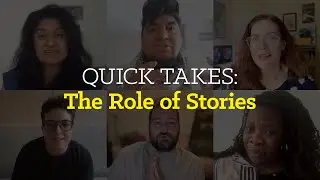 Quick Takes: The Role of Stories
