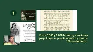 Fanny Crosby: Prodigio Musical | Vida y Legado - Dra. Cynthia Garc&iacute;a