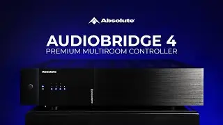 ABSOLUTE AUDIOBRIDGE 4 - PREMIUM MULTIROOM CONTROLLER REVIEW
