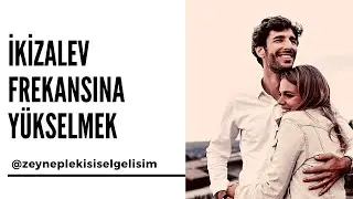 İKİZ ALEV 🔥🔥 FREKANSINA YÜKSELMEK