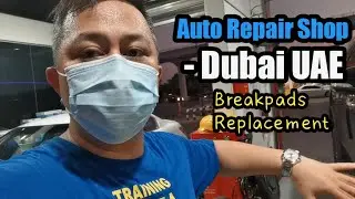 Auto Repair Shop - Dubai UAE (Safety First!) Breakpads Replaced - Vlog#33