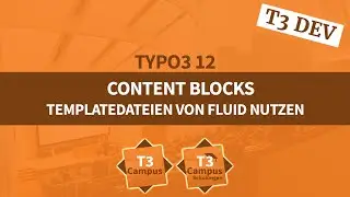 TYPO3 12 Tutorial: Fluid Styled Content Templates f&uuml;r Content Blocks nutzen