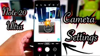 Настройки камеры Samsung Galaxy Note 20 Ultra