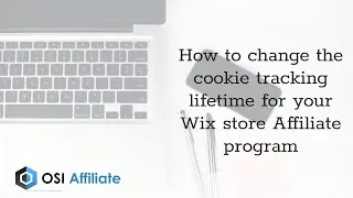 How to change the cookie tracking lifetime for your Wix store Affiliate program