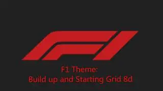 F1 Theme: Build up and Starting Grid 8d