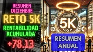 📈 RESULTADOS FINALES 2025: +78,13% Rentabilidad | Cierre del Reto 5K