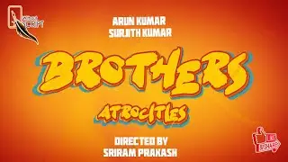 Brothers Atrocities | Brothers atrocities without script tamil | Siblings Relationship | randomvideo