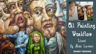 Oil painting on canvas. &ldquo;Liars&rdquo; by Alex Lavrov. Creative process. Art making. Improvised.