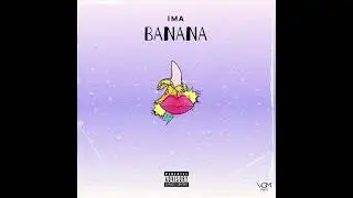 Ima - Banana (BOUYON 2023)  #bouyon #2023 Prod by Jackie Beatz