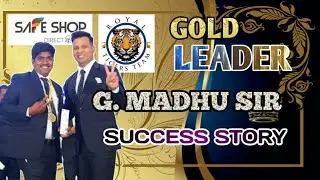 Gold Leader G Madhu Sir Success Story | Safeshop India 2022