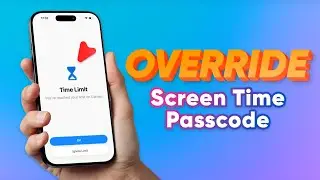 [4 Easy Methods] How to Override Screen Time Passcode on iPhone | No Data Loss