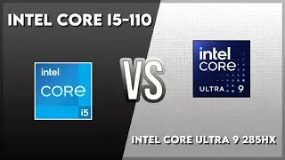 Intel Core i5-110 vs Intel Core Ultra 9 285HX Technical Comparison