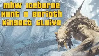 Monster Hunter World: Iceborne_Cz Hunt a Barioth. Kinsect Glaive