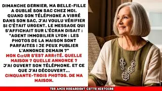 Ma belle-fille a oublié son sac - j'ai trouvé les photos de MA maison avec les prix de vente