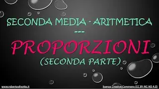 Seconda media - Aritmetica - Proporzioni (parte 2)