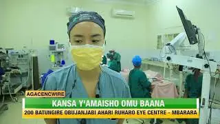 AGACENCWIRE: Kansa y'amaisho omu baana, 200 batungire okuragurirwa ahari Ruharo Eye Centre.