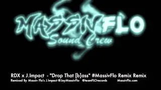 Drop That [b]ass ( Kotch pt.2 ) #MassivFlo Remix RDX x J.Impact