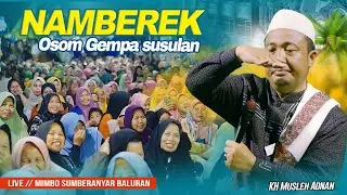 NAMBEREK || KH. Musleh Adnan viral dan terbaru 2026 