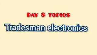 day 8 topics for tradesman electronics #keralapsc #ACD