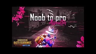 🔥Noob to Pro Assaulter  | Pubg mobile lite montage | SUMSUNG A3,A5,A6,A7 J2,J5,J7,S5,S6,S7,59,A10 A2