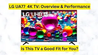 Телевизор начального уровня LG UA77 4K LED: обзор и основные характеристики