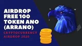 Airdrop Free 100 Token ANO (Arrano) | Cryptocurrency Airdrop 2020