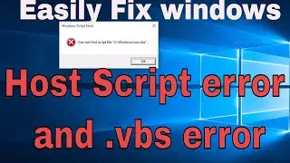 How to fix Windows Script Host  (Can not find script file 