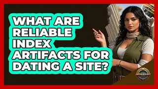 What Are Reliable Index Artifacts For Dating A Site? - Archaeology Quest
