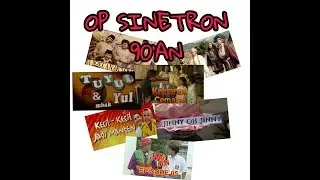 KUMPULAN LAGU & LIRIK OPENING SINETRON 90'an - 2000'an | OPENING SINETRON JADUL | NOSTALGIA