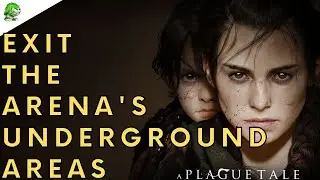 A Plague Tale Requiem Exit the arena's underground areas