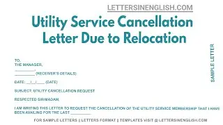 Utility Service Cancellation Letter Due To Relocation - Cancellation Letter
