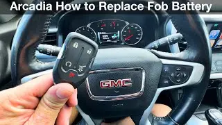 2017 - 2023 GMC Acadia How to replace key fob battery / remote