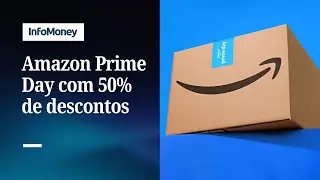 Amazon Prime Day come&ccedil;a amanh&atilde; (15); descontos chegam a 50% | InfoMoney News