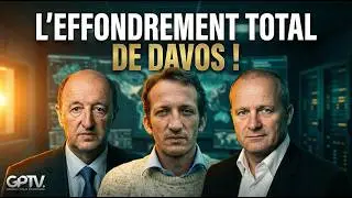 Le sabotage CACH&Eacute; de Davos : La fin programm&eacute;e de l'Agenda 2030 | GPTV