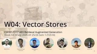 04: Vector Stores &ndash; Retrieval Augmented Generation (CS6101 WING.NUS)