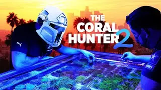 The Coral Hunter 2 - Ultimate Eye Candy