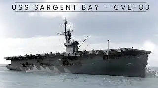 USS Sargent Bay - CVE-83 (Escort Carrier)