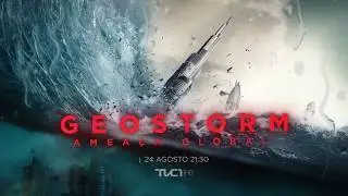 TVCINE 1 | GEOSTORM: AMEA&Ccedil;A GLOBAL | 24 AGOSTO &Agrave;S 21H30