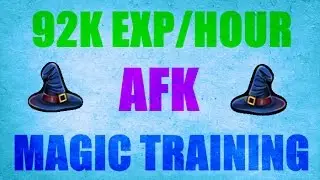 AFK 92K EXP/H Руководство по обучению магии Oldschool Runescape 2007 (OSRS)