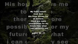 My hope comes from God #god #scripture #hope #believe #future #ytshorts #youtubeshorts #shorts
