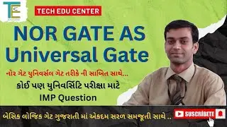 NOR Gate as Universal Gate Gujarati | Digital Electronics | Diploma & Engineering | GTU | AND OR NOT