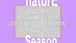 SAKURA / MASAHIRO 3.84 (2010 NATURE REMIX) 4 SeasoN NaturE SprinG EP