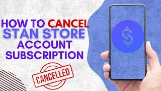 How To Cancel Stan Store Account Subscription IN 2024! (QUICK&EASY)